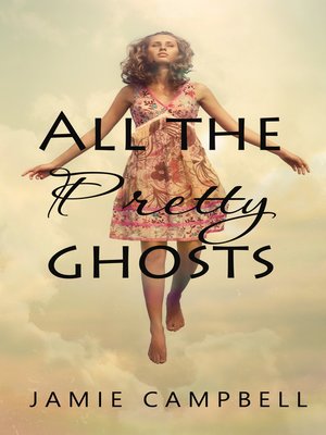 cover image of All the Pretty Ghosts